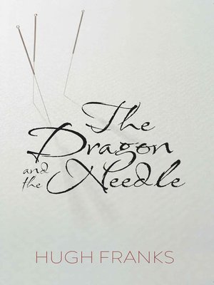 cover image of The Dragon and the Needle